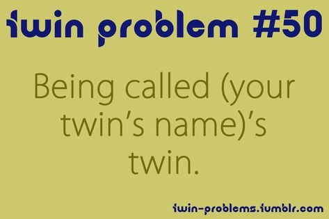 Twin Quotes Funny, Twin Problems, Twin Things, Twin Quotes, Innocent Face, Twin Humor, Twin Names, Sisters Goals, Sisters Quotes