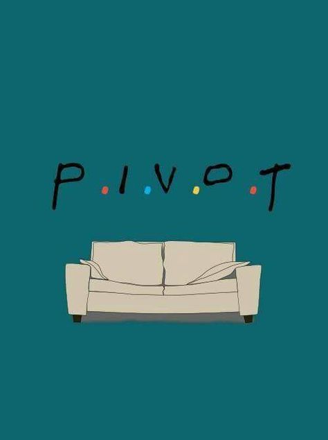 p.i.v.o.t Deco Cinema, Quotes About Moving, Ross Geller, Friends Wallpaper, Friends Tv Show, Quotes About Moving On, Friends Tv, Moving On, Best Tv Shows