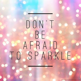 Joy Regardless: Shine Brightly Quotes About Strength Women, Glitter Quotes, Sparkle Quotes, Don't Be Afraid, Quotes About Strength, Be Afraid, Girl Quotes, The Words, Great Quotes