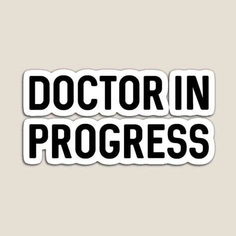 Get my art printed on awesome products. Support me at Redbubble #RBandME: https://www.redbubble.com/i/magnet/Doctor-In-Progress-by-ProtonProject/59312963.TBCTK?asc=u Doctor In Progress, 2024 Vision, The North Face Logo, Retail Logos, Vision Board, Awesome Products, My Art, The North Face, Magnets