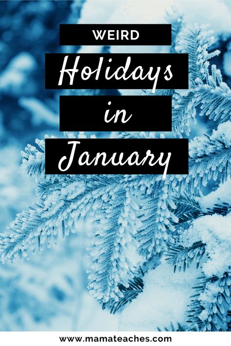 Weird Holidays in January for Kids and Adults - Mama Teaches National Days In January, Holidays In January, Squirrel Appreciation Day, Dragon Day, Addition Games, Tree Day, Apple Activities, Dot Day, National Days