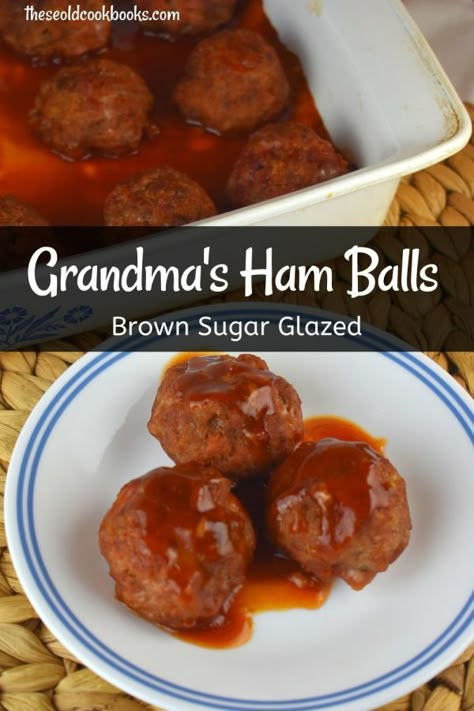 Ham Balls With Tomato Soup, Hamballs Recipe, Ham Loaf Balls, Ground Ham Recipes, Ham Balls Recipe, Old Fashioned Ham, Classic Meals, Sandwich Spread Recipes, Ham Balls