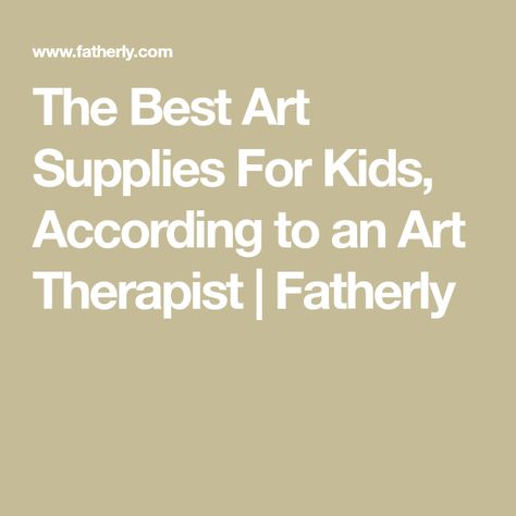 The Best Art Supplies For Kids, According to an Art Therapist | Fatherly Art Therapy Clay, Art Supplies For Kids, Best Art Supplies, Art Therapist, Kids Art Supplies, Easels, Sculpting Clay, Best Art, Art Therapy