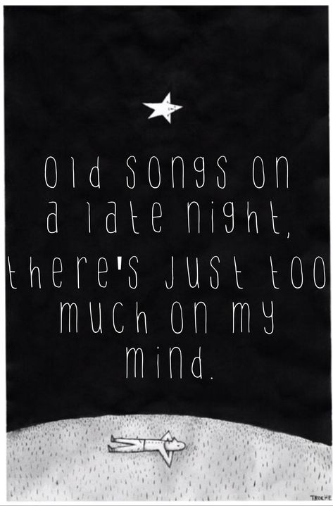 "Old songs on a late night, there's just too much on my mind." Wonder - Jack Savoretti Night Music Quotes, Late Night Music, Song Night, Old Songs, Great Song Lyrics, Night Music, Heart Songs, Music Quotes Lyrics, Famous Words