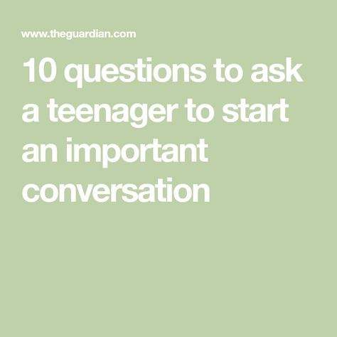 10 questions to ask a teenager to start an important conversation Teenage Son, What Do You Feel, The Third Person, How To Talk, Middle Child, Teacher Friends, Active Listening, What If Questions