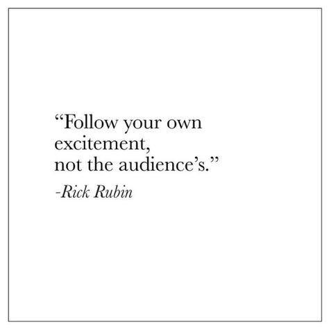 Rick Rubin, Psychology Quotes, Note To Self Quotes, Writing Quotes, Self Quotes, Quotes About God, Note To Self, Word Art, Words Quotes