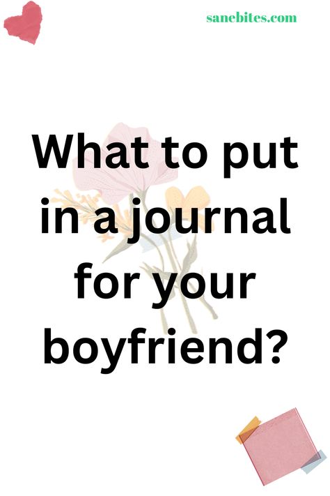 Love Diaries Ideas For Him, Boyfriend Sketchbook Ideas, Love Journal For Him, Journal To Boyfriend, Journaling Ideas For Boyfriend, Journal Gift For Boyfriend, Scrapbooking Ideas For Boyfriend, Notebook Gift Ideas Boyfriend, Journal Boyfriend Ideas