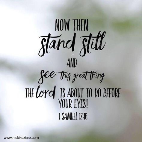 Bible quote from 1 Samuel 12:16 1 Samuel, Bible Quote, Faith Inspiration, My Savior, Verse Quotes, Scripture Quotes, Faith In God, Bible Verses Quotes, Words Of Encouragement