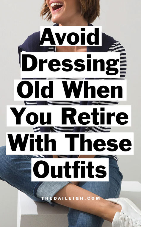 Avoid dressing old when you retire wardrobe and outfit ideas 70's Outfit, How To Dress In Your 70's, Women Casual Outfits, Clothes To Buy, Dressing Over 60, Classic Wardrobe Basics, Wardrobe For Women, Creating Outfits, Over 40 Outfits