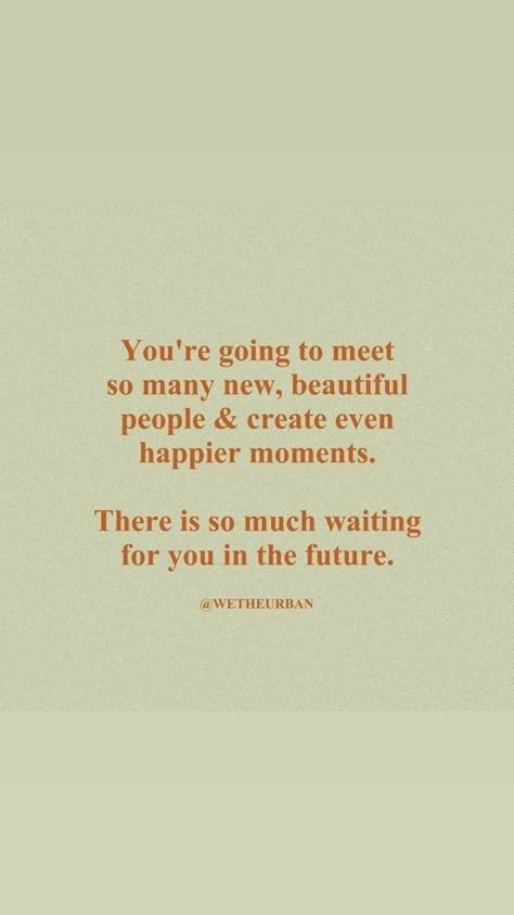 There Are People Waiting To Meet You, Excited For The Future Quotes, Nice To Meet You, Meet New People Quotes, Quotes About Meeting People, Future Quotes, Media Quotes, People Quotes, Happy Moments