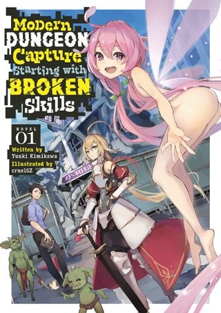 Modern Dungeon Capture Starting with Broken Skills (Light Novel) Vol. 1 Japanese Countryside, Anime Sites, Odd Things, Good Anime To Watch, Seven Seas, Office Worker, Concept Art Drawing, Daily Grind, Manga Books