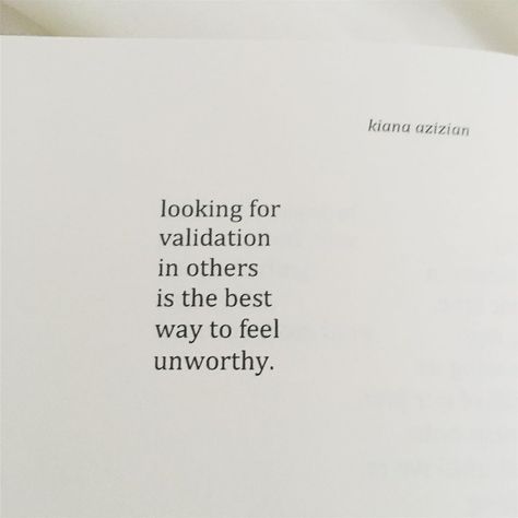 Seeking validation in the wrong places Quotes When Feeling Down, Male Validation, What If Quotes, Validation Quotes, Seeking Validation, Poems Quotes, Worth Quotes, Poem Quotes, Self Care Activities