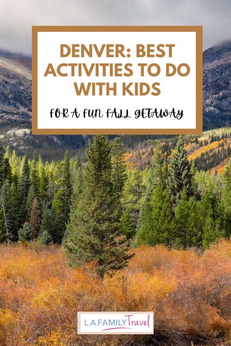 Fall in Denver: 5 Best Things To Do With Kids  - LA Family Travel Denver With Kids, Denver Things To Do, Activities To Do With Kids, Things To Do In Denver, Denver Museums, Road Trip Activities, Mile High City, Fall Getaways, Nature Museum