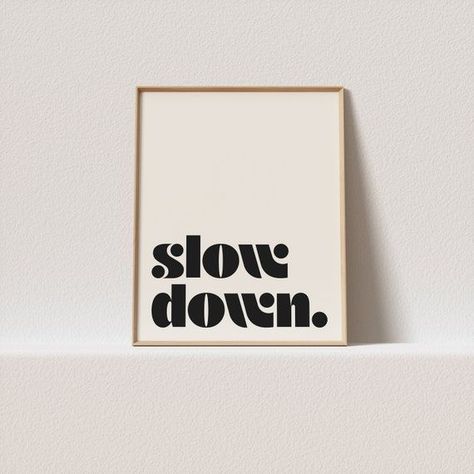 Retro Poster slow Down. Retro Typography, a Must Have for Your Gallery Wall. Only a Click Away to Be Yours, Forever - Etsy logogram #brands #brandingagency #illustration Personal Investigation, Goodnight Moon, Coffee Shop Logo, Flower Market Poster, Retro Typography, Coffee Poster, Future Apartment, Typography Wall Art, Dreamy Art