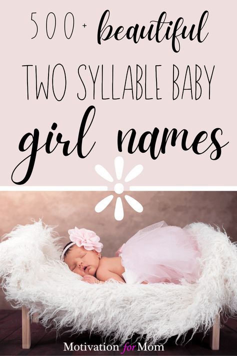 Three Syllable Girl Names, 2 Syllable Girl Names, Two Syllable Girl Names, Simple Girl Names, Short Baby Girl Names, One Syllable Girl Names, Elegant Girl Names, Girl Names Unique