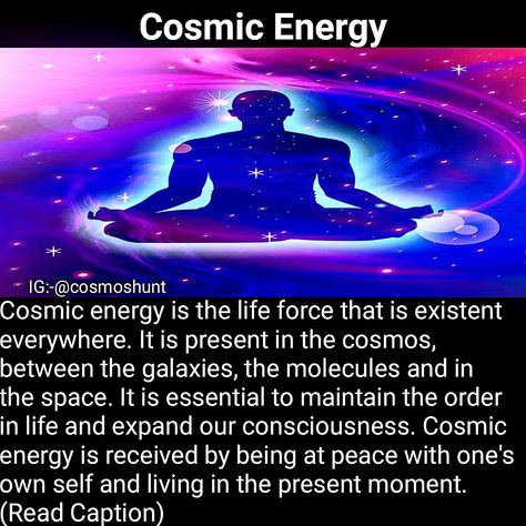 Cosmic energy is the basis of all our actions, reactions to situations and functions in totality. Our body receives some amount of cosmic energy when we are asleep in total silence and with peace of mind. Cosmic energy is essential for the following reasons: •To maintain an orderly life •To lead a happy and healthy life •To obtain knowledge •To completely involve in all the situations in life •To expand our consciousness Cosmic Energy Quotes, Science Barbie, Spirituality Notes, Vintage Skincare, Cosmic Being, Soulmate Test, Spirituality Energy Universe, Vibration Energy, Quantum Healing