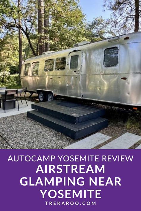 Airstream Glamping Near Yosemite- Autocamp Yosemite Review Vacation Bucket List, Airstream Travel, Airstream Travel Trailers, Vacation Tips, Breathtaking Places, Yosemite National, Yosemite National Park, Travel Trailer, Glamping