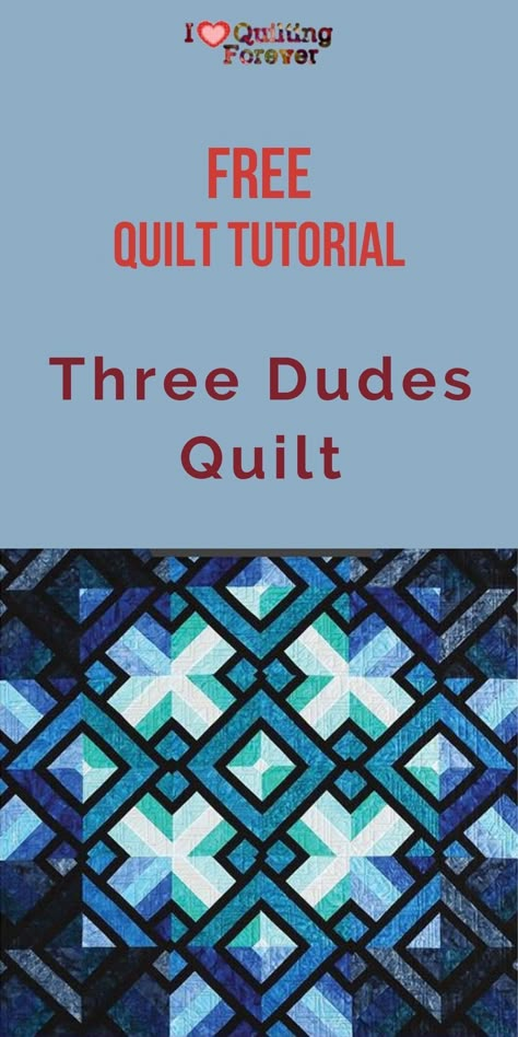 Quilt Patterns Free For Men, Free Walk About Quilt Pattern, 3 Dudes Quilt, Three Dudes Quilt Pattern, Over And Down Under Quilt Pattern Free, Three Dudes Quilt, Free Quilt Patterns For Men, 3 Dudes Quilt Pattern, 3d Quilt Patterns Free