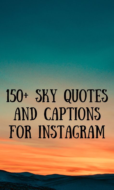 150+ Best Beautiful Sky Quotes for Instagram - On Your Journey Beautiful Scenery Quotes, Beautiful Sky Quotes, Highlight Names For Sky Pics, Quotes About The Sky, Sky Colors Quotes, Pretty Sky Quotes Beautiful, Sky On Fire Quotes, Clear Skies Quotes, Caption Related To Sky