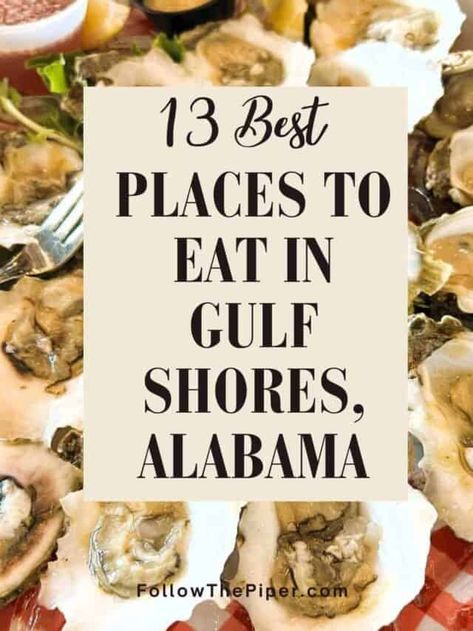 13 Best Restaurants in Gulf Shores, Alabama Story Gulf Shores Alabama Restaurants, Holiday Seafood Recipes, Seafood Sandwiches, Alabama Vacation, Alabama Gulf Coast, Salad Inspiration, Seafood Shrimp, Gulf Shores Alabama, Fresh Oysters