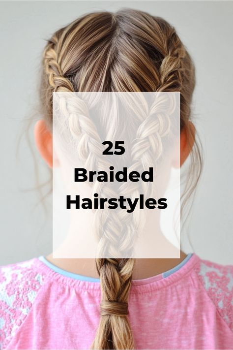 25 Braided Hairstyles shown on a person with two French braids. Easy Beginner Braids, Seven Year Old Hairstyles, Cute Hairstyles For 11 Yr, Cute And Easy Hairstyles For Preteens, Braided Hairstyles For 10 Years, Easy Kid Hairstyles For Long Hair, Medium Length Hairstyles For Kids, Childrens Hairstyles Girls Easy, Formal Hairstyles For Girls Kids