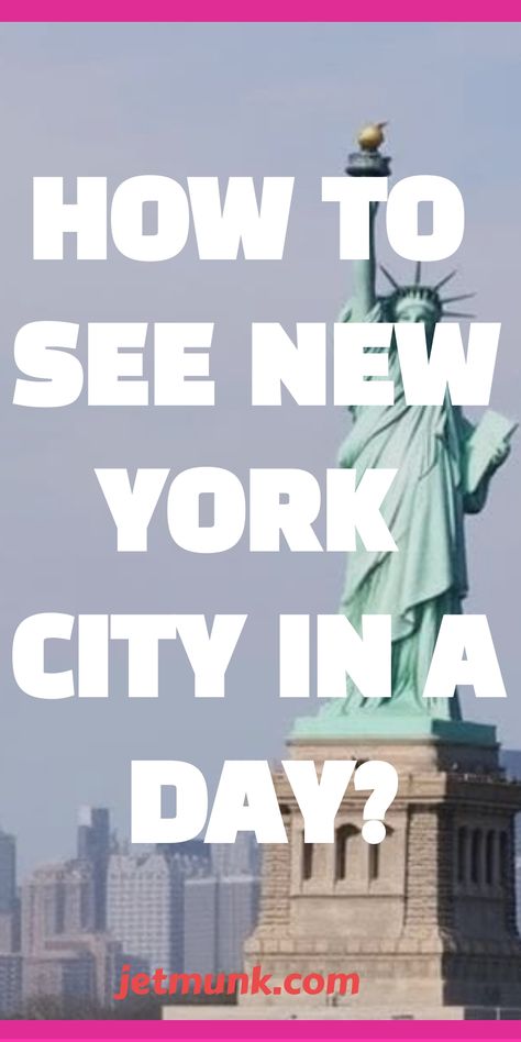 How to See New York City in a Day: The Ultimate Itinerary One Day In Nyc, Day Trips From New York City, New York Itinerary 3 Days, New York One Day Itinerary, 3 Day New York City Itinerary, New York City Itenary, New York City 4 Day Itinerary, New York Day Trip, Staten Island Ferry