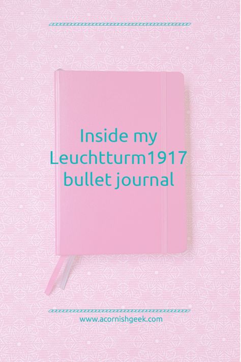 Inside my Leuchtturm1917 bullet journal | A Cornish Geek Lechturm Journal, Blog Schedule, Monthly Review, Dot Grid Notebook, Professional Goals, Reading Tracker, Goal Tracker, Daily Reflection, Reading Journal