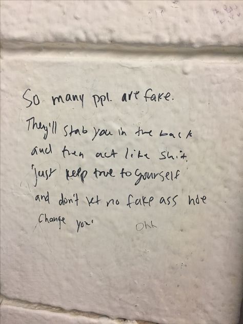 Things To Write In School Bathroom, School Bathroom Quotes, Bathroom Wall Writing, Bathroom Messages, School Bathroom Graffiti, Bathroom Writing, School Bathroom Aesthetic, School Bathroom Pics, Friendship Breakups