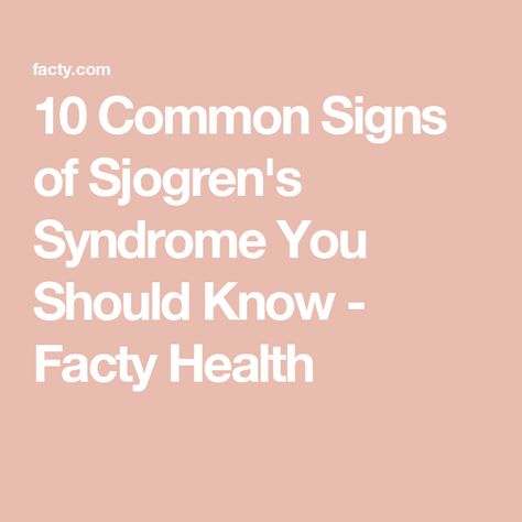 10 Common Signs of Sjogren's Syndrome You Should Know - Facty Health Sjogrens Syndrome Symptoms Signs, Sjögren’s Syndrome, Sjogrens Syndrome Symptoms, Sjogrens Syndrome Diet, Sjogren Syndrome, Sjogrens Syndrome, White Blood, White Blood Cells, Blood Cells