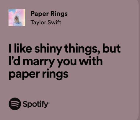 Paper Rings Taylor Swift, Taylor Swift Spotify, Playlist Aesthetic, Aesthetic Taylor Swift, Paper Rings, Taylor Swift Lover, Paper Ring, Paper Background Texture, Taylor Swift Lyrics