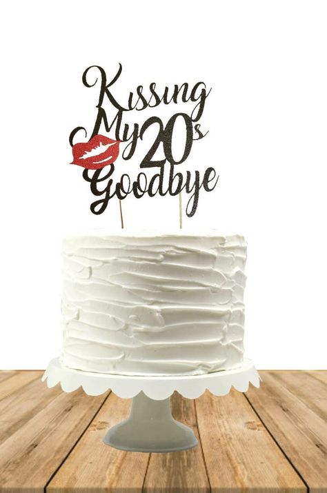 29th Birthday Cake Topper, Thirty Birthday Cake Ideas, Kiss 20s Goodbye Party, Good Bye 20's Hello 30, Bye 20's Hello 30's, 29 Birthday Cake For Her, 29th Birthday Cake For Her, 30s Birthday Cake, Kissing My 20s Goodbye