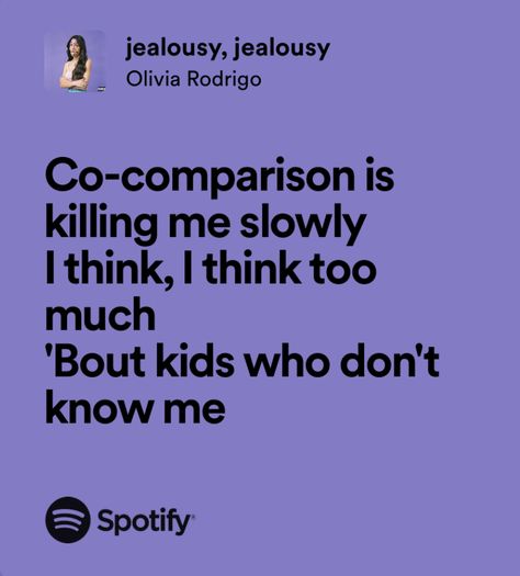 jealousy, jealousy - olivia rodrigo Jealousy Jealousy, Jealously Jealously Olivia Rodrigo, Jealousy Jealousy Lyrics, Jealousy Jealousy Olivia Rodrigo, Jealousy Jealousy Olivia Rodrigo Lyrics, Olivia Rodrigo Lyrics Spotify, Obsessed Olivia Rodrigo Lyrics, Songs That Describe Me, Olivia Lyrics