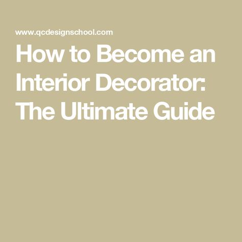 How to Become an Interior Decorator: The Ultimate Guide Feng Shui Design, Interior Design Career, School Interior, Interior Design School, Colour Consultant, I Can Do Anything, Interior Decorator, Furniture Placement, Interiors Dream