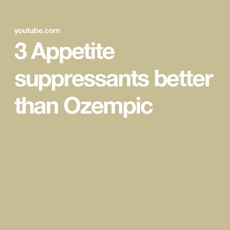 3 Appetite suppressants better than Ozempic Best Appetite Supressors, Appetite Suppressants That Work, Appetite Suppressants, Decrease Appetite, Natural Remedies