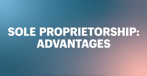 When researching business entities, there are a few key advantages of a sole proprietorship to keep in mind. More Trading Business, Sole Trader, Tax Payment, Limited Liability Company, Sole Proprietorship, Income Tax Return, Business Structure, Self Employment, Get A Loan