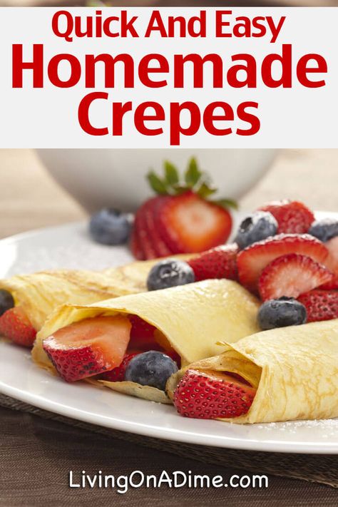 Creaps Recipe, Homemade Crepes Recipe, Living On A Dime, Pudding Mousse, Homemade Crepes, Easy Crepe Recipe, Crepe Recipe, Crepes Recipe, Sweet Crepes