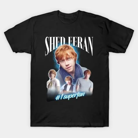 Shed Eeran #1 Superfan - Shed Eeran - T-Shirt | TeePublic Embarrassing Tshirts, Ugly Shirt Ideas, T Shirt Design Drawing, Ugly Tshirts, Weird T Shirts, Silly Tshirts, Bad Shirts, Essential Clothing, Silly Shirt