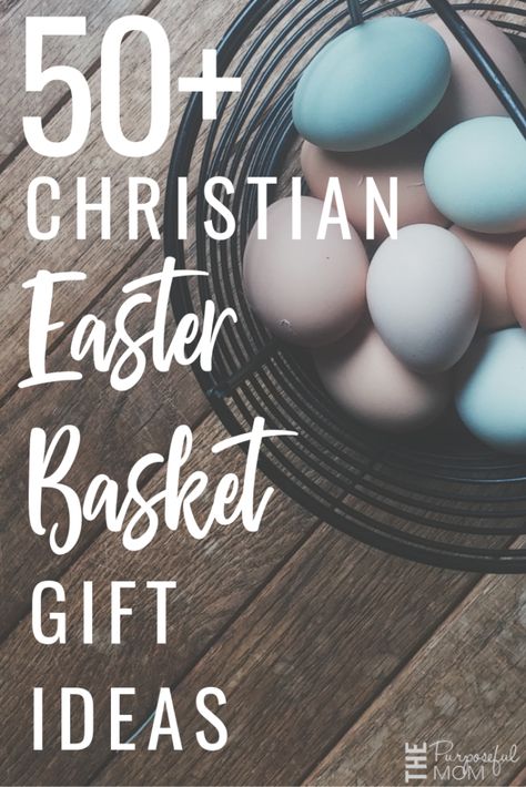 50+ Christian Themed Easter Basket Ideas - The Purposeful Mom Christ Centered Easter Basket, Christian Easter Basket, Teen Easter Basket, Christian Easter Gifts, Easter Basket Themes, Catholic Easter, Christ Centered Easter, Easter Basket Gifts, Easter Gift For Adults