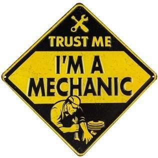 Trust Me I'm a Mechanic Metal Sign Garage Or Highway Retro Decor Man Cave Garage Workshop, Mercy Thompson, Shop Name Ideas, Mechanic Shop, Grease Monkey, Auto Mechanic, Garage Signs, Boy Stuff, Lil Boy