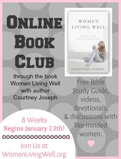 The Women Living Well Book Club begins January 13th! - Women Living Well God Marriage, Small Group Bible Studies, Women Living Well, Good Morning Girls, Christian Studies, Book Women, Faith Walk, Bible Study Journal, The Wall Street Journal