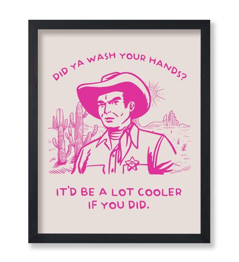 Poster Master Pink Did Ya Wash Your Hands Poster - Retro Cowboy Print - Western Art - Trendy Art - Humorous Bathroom Wall Decor - Funny Guest Bath Decor - Powder Room Decor - 8x10 UNFRAMED Wall Art Western Home Decor Painting, Western Retro Decor, Cowboy Apartment Decor, Pink Western Aesthetic Room, Eclectic Cowboy Decor, Vintage Bar Decor, Painting Ideas Country, Bathroom Posters Printable, Poster Wall Ideas Aesthetic