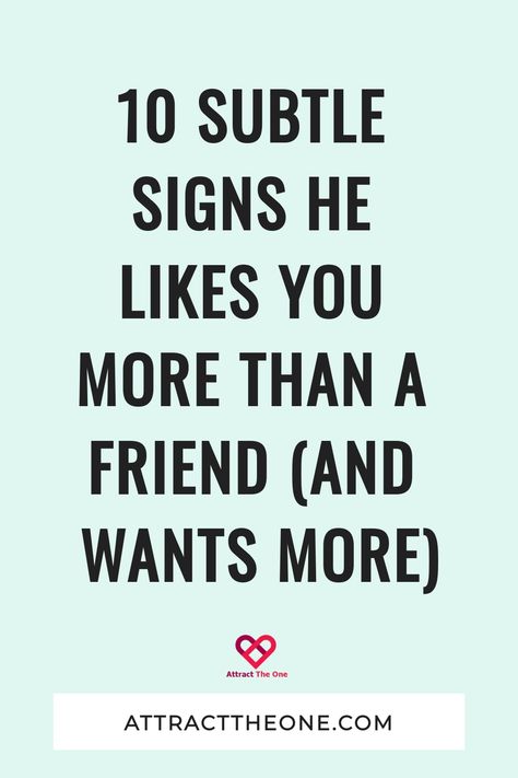 10 Subtle Signs He Likes You More Than A Friend (And Wants More) Liking A Friend More Than A Friend, Signs Someone Like You, Signs That He Likes You, Signs He Likes You, Male Bff, Single Mom Dating, Signs Guys Like You, Guy Friend, Body Language Signs