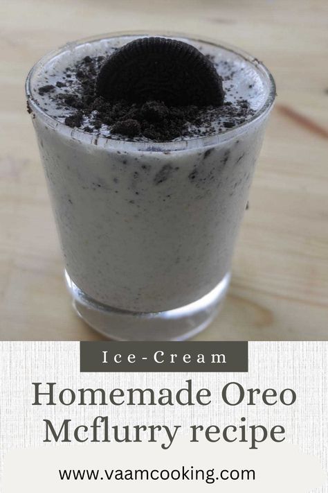 Homemade Oreo Mcflurry is a recipe inspired by McDonald's Oreo Mcflurry. It can be served as a quick dessert with only 4 simple ingredients #4Ingredients #OreoMcflurry #Homemade Oreo Mcflurry Recipe, Mcflurry Recipe, Oreo Mcflurry, Oreo Biscuits, White Sauce Pasta, Oreo Ice Cream, Ice Cream Mixture, Quick Dessert, Eggless Recipes