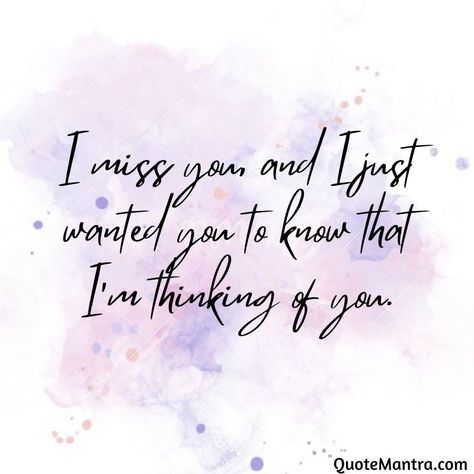 Thinking Of You Babe Quotes, Thinking Of You Sending Hugs, I'm Thinking About You Quotes, Thinking Of You I Love You, I Just Wanted To Say I Love You, Just Missing You Quotes, Thinking Of You And Missing You, Thinking Of You For Her, Im Thinking About You Quotes For Him