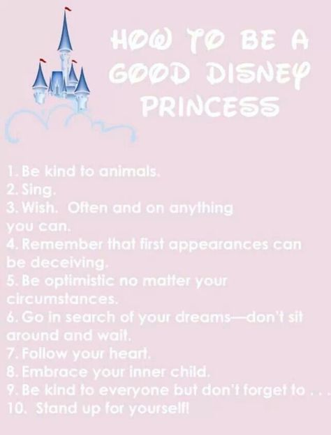 How to be a princess Im A Princess, Wonderful World Of Disney, Disney Dreams, Disney Addict, I Love Disney, Disney Life, World Of Disney, Disney Kids, Disney Quotes