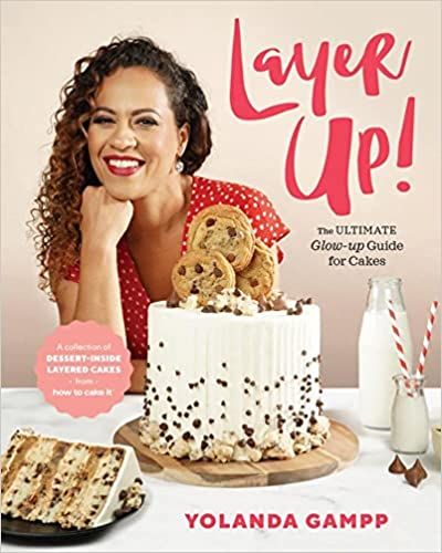 Layer Up!: The Ultimate Glow Up Guide for Cakes from How to Cake It: Gampp, Yolanda: 9781938447808: Amazon.com: Books Celebrity Cake, Yolanda Gampp, Glow Up Guide, How To Cake, Read It And Weep, Inside Cake, Cookies Pastry, Cooking Courses, Cake Games