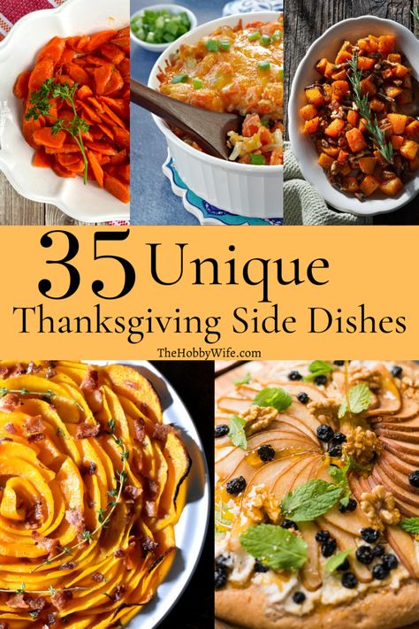 35 Unique Thanksgiving Side Dishes - The Hobby Wife Unique Thanksgiving Sides, Unique Thanksgiving Side Dishes, Unique Thanksgiving Recipes, Easy Thanksgiving Sides, Thanksgiving Vegetables Side Dishes, Thanksgiving Vegetable Sides, Unique Side Dishes, Thanksgiving Vegetables, Best Thanksgiving Side Dishes