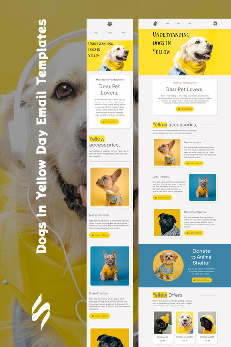 Dogs in Yellow Day email template "Understanding dogs in yellow" for pets industry.  Create eye-catching templates that leave a lasting impact.🌠🌟 Follow us on Pinterest for design and marketing hacks! 📈💌  #dogemail #stripoemail #emailtips #emailnewsletter #emailtemplate #emaildesign #emailmarketing #emaildesignlayout Email Newsletter Template Design, Email Marketing Template Design, Mailing Design, Marketing Hacks, Email Blast, Email Template Design, Email Newsletter Template, Email Marketing Template, Email Newsletter Design