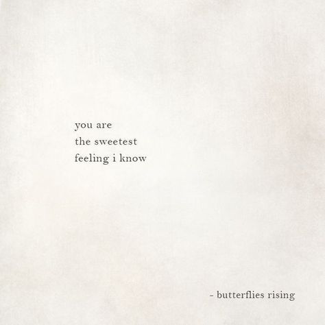 I Love The Feeling You Give Me, Her Love For Him Quotes, She Gives Me Butterflies, Feel The Moment Quotes, I Had All And Then Most Of You, I Love Seeing You Happy, Ive Got My Eyes On You, My Always In All Ways, I Love Her Wallpaper