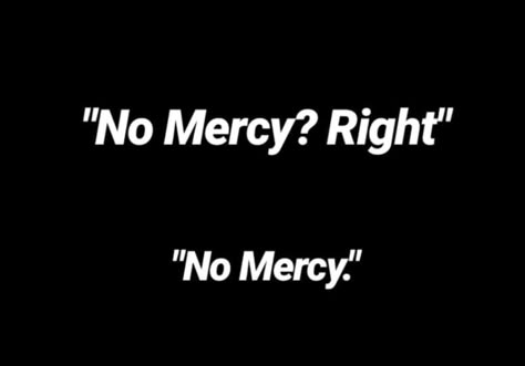 No Mercy Aesthetic, American Assassin Aesthetic, Comedic Relief Character Aesthetic, Uprising Aesthetic, Deimos Aesthetic, League Of Assassins Aesthetic, No Mercy Quotes, Masochistic Art, No Mercy Wallpaper